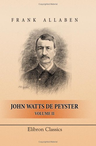 Stock image for John Watts de Peyster: Volume 2 for sale by Revaluation Books