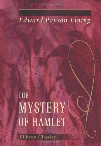 Stock image for The Mystery of Hamlet: An attempt to solve an old problem for sale by Revaluation Books