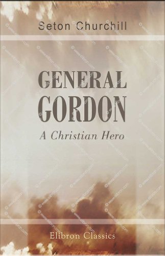 Stock image for General Gordon: A Christian Hero for sale by Revaluation Books