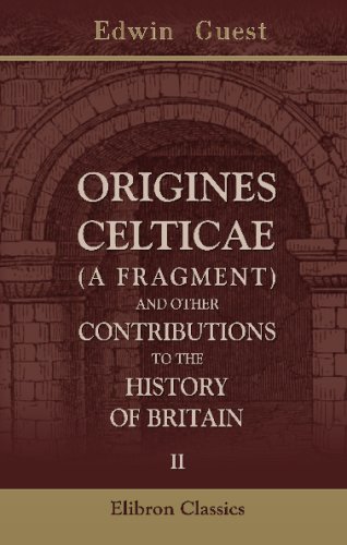 Stock image for Origines Celticae (a fragment) and Other Contributions to the History of Britain: Volume 2 for sale by Revaluation Books
