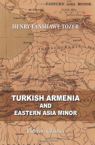 Beispielbild fr Turkish Armenia and Eastern Asia Minor zum Verkauf von COLLINS BOOKS