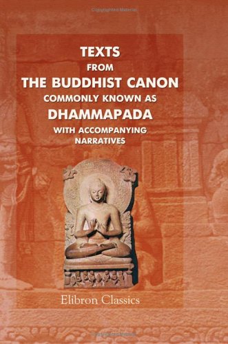 9781402151224: Texts from the Buddhist Canon, commonly known as Dhammapada, with accompanying narratives