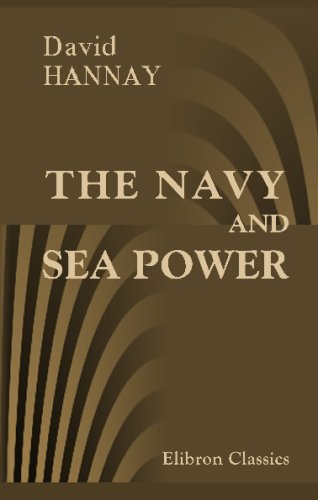 The Navy and Sea Power (9781402151309) by Hannay, David