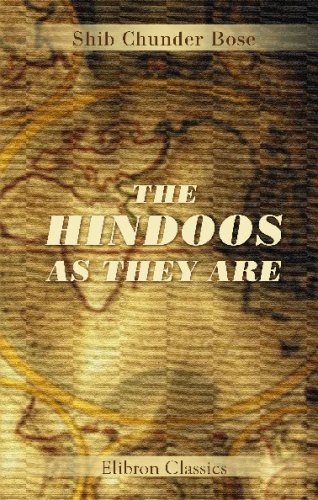 Imagen de archivo de The Hindoos as They are: A description of the manners, customs and inner life of Hindoo Society in Bengal a la venta por Revaluation Books