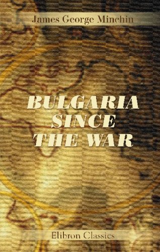 Beispielbild fr Bulgaria since the War: Notes of a tour in the Autumn of 1879 zum Verkauf von Revaluation Books