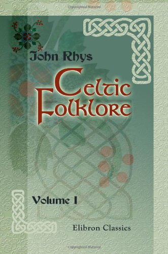 Stock image for Celtic Folklore: Welsh and Manx. Volume 1 for sale by Revaluation Books