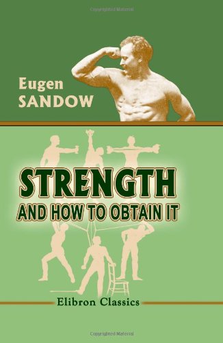 Stock image for Strength: and How to Obtain It for sale by Revaluation Books