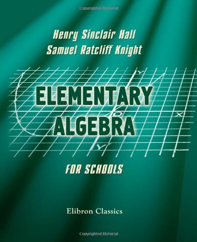 Beispielbild fr Elementary Algebra for Schools: Containing a Chapter on Graphs with Answers zum Verkauf von Bahamut Media