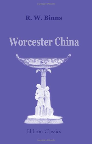 Stock image for Worcester China: A Record of the Work of Forty-five Years, 1852 - 1897 for sale by WorldofBooks