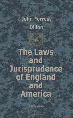 Stock image for The Laws and Jurisprudence of England and America: Being a Series of Lectures Delivered before Yale University for sale by Revaluation Books