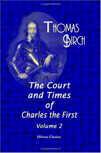 9781402161742: The Court and Times of Charles the First