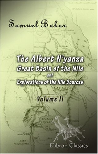 Stock image for The Albert N'yanza; Great Basin of the Nile, and Explorations of the Nile Sources: Volume 2 for sale by Revaluation Books