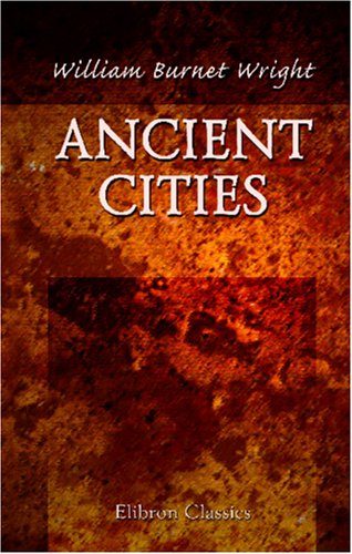 Stock image for Ancient Cities: From the Dawn to the Daylight for sale by Revaluation Books