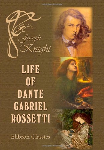 9781402165535: Life of Dante Gabriel Rossetti
