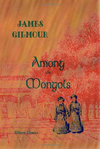 Beispielbild fr Among the Mongols zum Verkauf von WorldofBooks