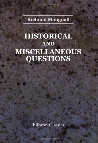 Imagen de archivo de Historical and Miscellaneous Questions, for the Use of Young People: With a Selection of British, and General Biography, &c. a la venta por AwesomeBooks