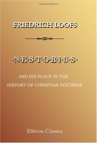 9781402166174: Nestorius and His Place in the History of Christian Doctrine