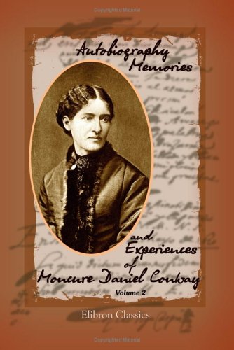 Beispielbild fr Autobiography Memories and Experiences of Moncure Daniel Conway: Volume 2 zum Verkauf von HPB-Ruby