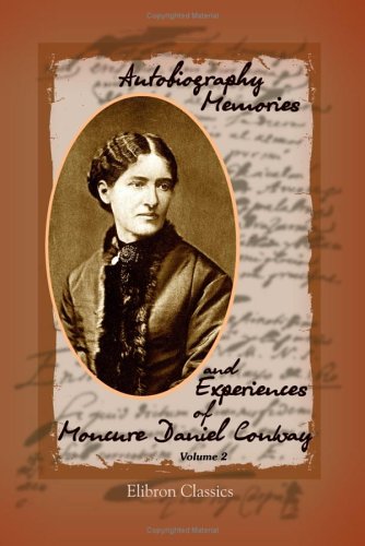 Imagen de archivo de Autobiography Memories and Experiences of Moncure Daniel Conway: Volume 2 a la venta por HPB-Ruby