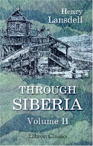 Stock image for Through Siberia: Volume 2 for sale by Revaluation Books