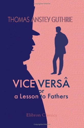 Beispielbild fr Vice Vers, or a Lesson to Fathers zum Verkauf von Revaluation Books