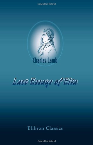 Last Essays of Elia (9781402168574) by Lamb, Charles