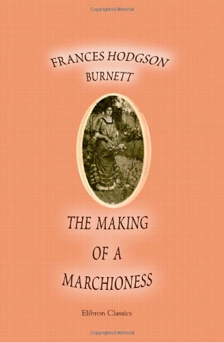 Imagen de archivo de The Making of a Marchioness a la venta por Revaluation Books