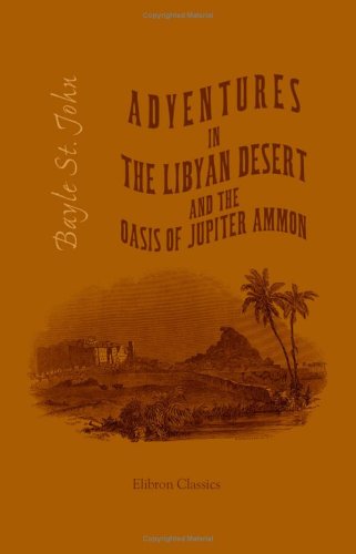 Stock image for Adventures in the Libyan Desert and the Oasis of Jupiter Ammon for sale by Revaluation Books