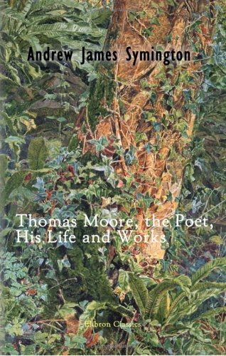 Stock image for Thomas Moore, the Poet, His Life and Works for sale by Revaluation Books