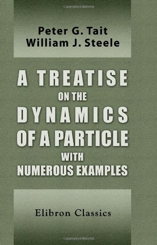 Stock image for A Treatise on the Dynamics of a Particle with Numerous Examples for sale by Save With Sam