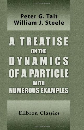 9781402171048: A Treatise on the Dynamics of a Particle with Numerous Examples