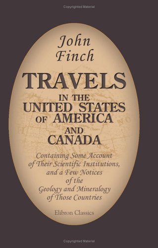 Imagen de archivo de Travels in the United States of America and Canada, Containing Some Account of Their Scientific Institutions, and a Few Notices of the Geology and Mineralogy . Essay on the Natural Boundaries of Empires a la venta por Revaluation Books