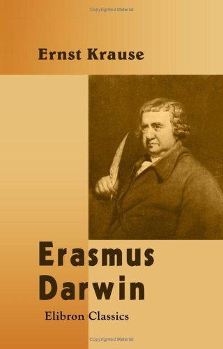 9781402172014: Erasmus Darwin: Translated from the German by W. S. Dallas. With a Preliminary Notice by Charles Darwin