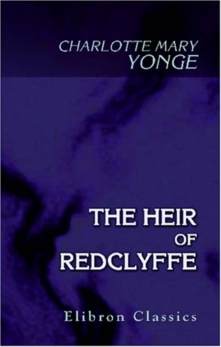 9781402172700: The Heir of Redclyffe