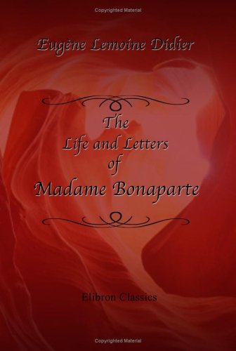 Stock image for The Life and Letters of Madame Bonaparte for sale by Revaluation Books