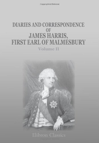 Stock image for Diaries and Correspondence of James Harris, First Earl of Malmesbury: Volume 2 for sale by Revaluation Books