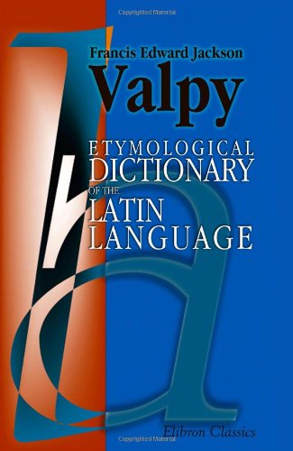 Stock image for Etymological Dictionary of the Latin Language for sale by AwesomeBooks