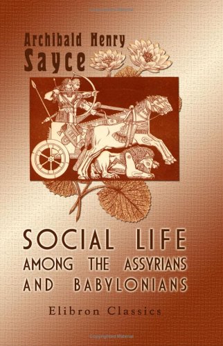 9781402174070: Social Life among the Assyrians and Babylonians