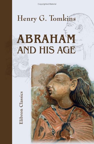 Stock image for Abraham and His Age for sale by Revaluation Books