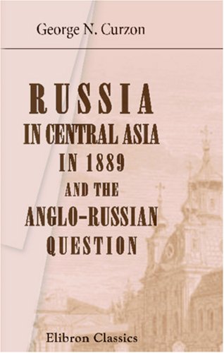 9781402175435: Russia in Central Asia in 1889 and the Anglo-Russian Question