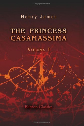 Stock image for The Princess Casamassima: Volume 1 for sale by Revaluation Books