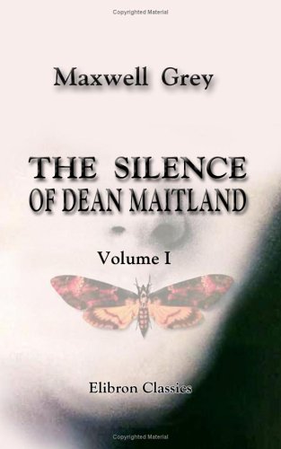 Stock image for The Silence of Dean Maitland: Volume 1 for sale by Revaluation Books