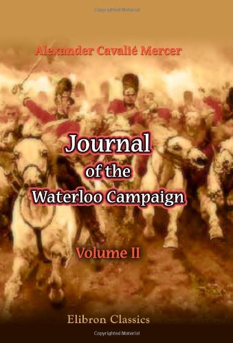 Beispielbild fr Journal of the Waterloo Campaign, Kept throughout the Campaign of 1815: Volume 2 zum Verkauf von Revaluation Books