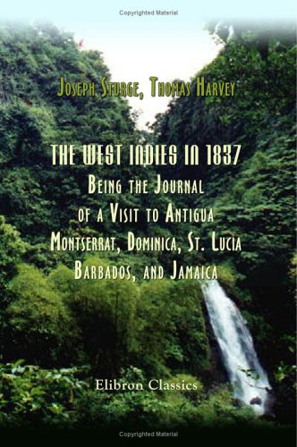 Stock image for The West Indies in 1837; Being the Journal of a Visit to Antigua, Montserrat, Dominica, St. Lucia, Barbados, and Jamaica for sale by Revaluation Books