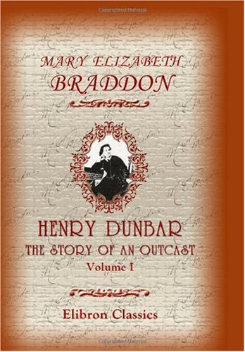 Stock image for Henry Dunbar: the Story of an Outcast: Volume 1 for sale by Revaluation Books