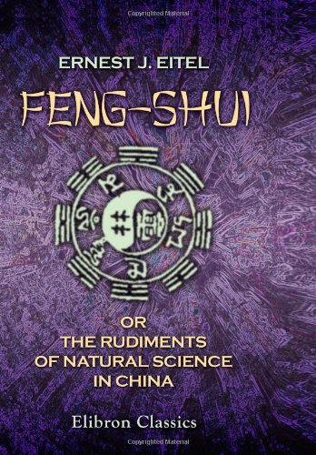 Stock image for Feng-shui: or, the Rudiments of Natural Science in China for sale by Revaluation Books