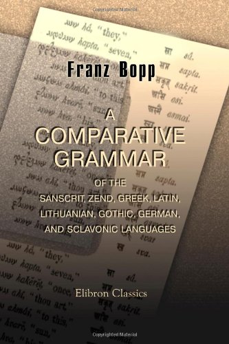 9781402180507: A Comparative Grammar of the Sanscrit, Zend, Greek, Latin, Lithuanian, Gothic, German, and Sclavonic Languages