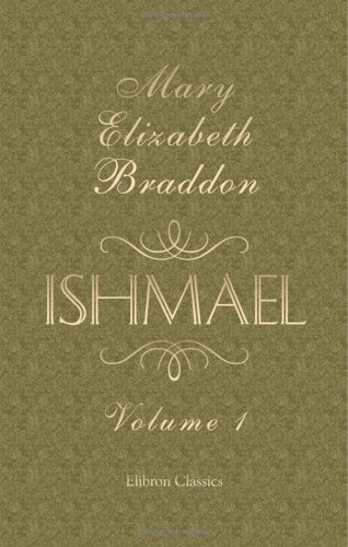 Stock image for Ishmael: A Novel. Volume 1 for sale by Revaluation Books