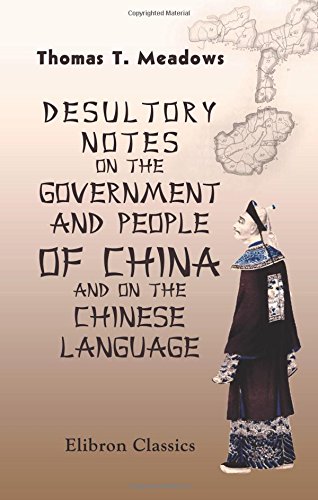 Imagen de archivo de Desultory Notes on the Government and People of China, and on the Chinese Language a la venta por Revaluation Books
