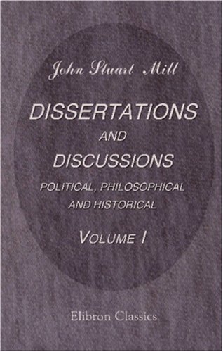 9781402182105: Dissertations and Discussions Political, Philosophical, and Historical: Volume 1